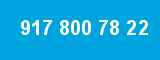 917 800 78 22 917 800 78 22